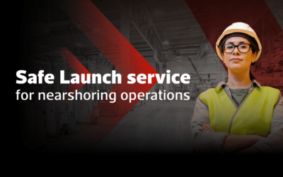 Safe Launch service for nearshoring operations